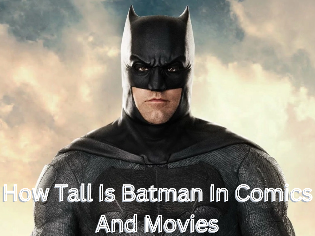 How Tall Is Batman