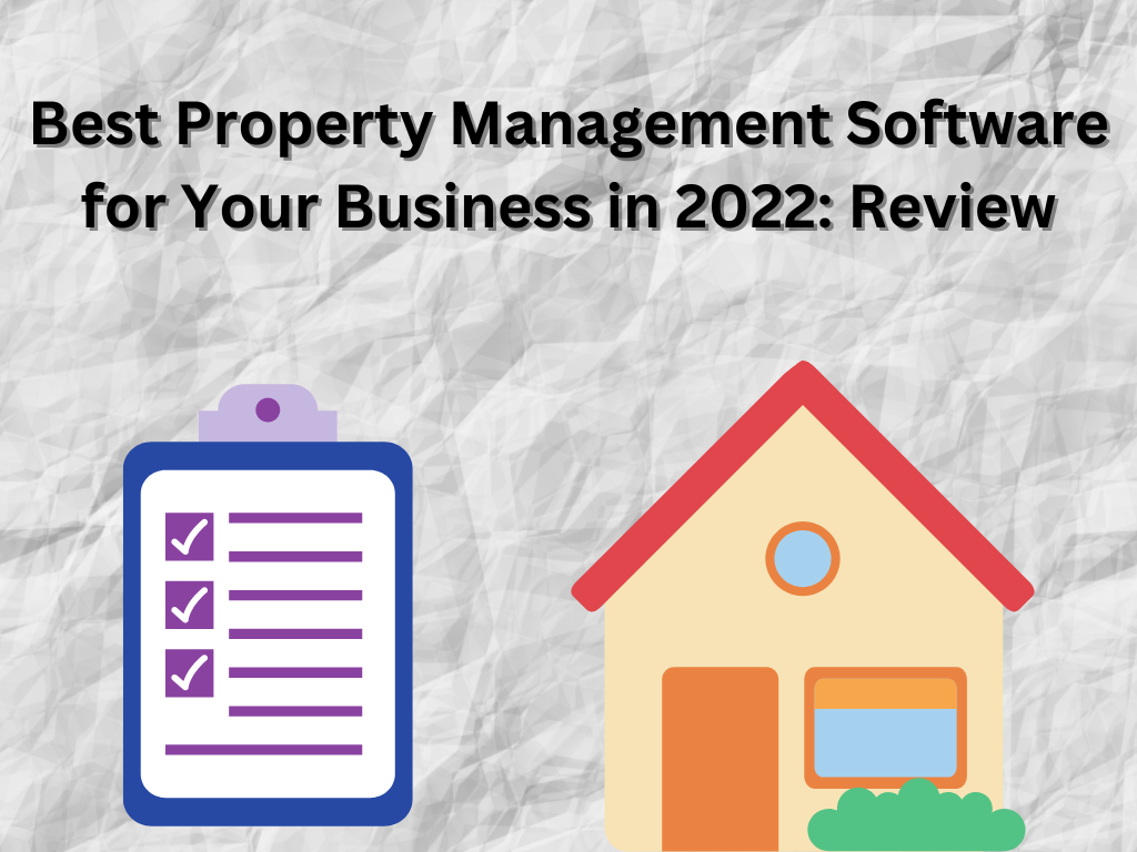 Best Property Management Software for Your Business in 2022: Review